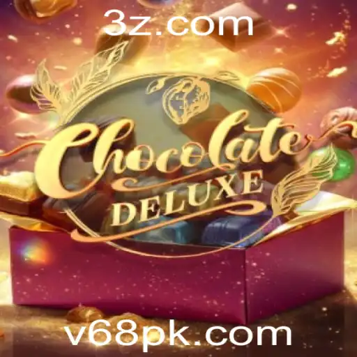 v68 - Explorando o Mundo de ChocolateDeluxe v68